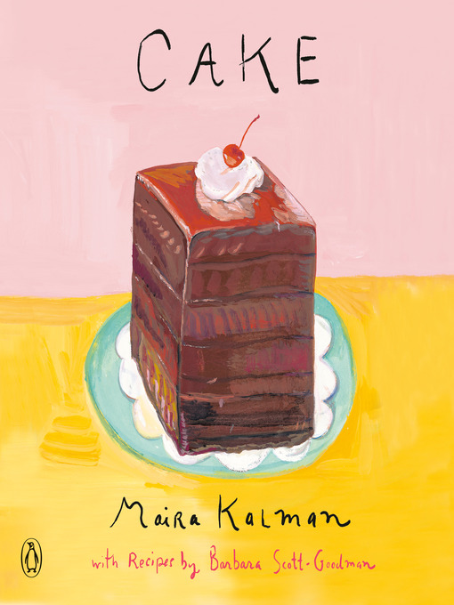 Title details for Cake by Maira Kalman - Available